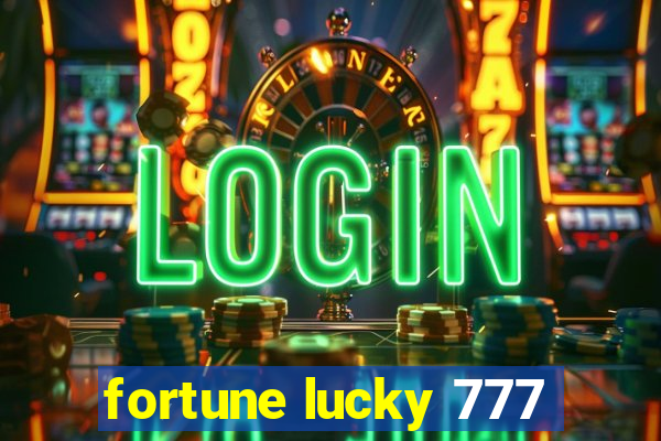 fortune lucky 777